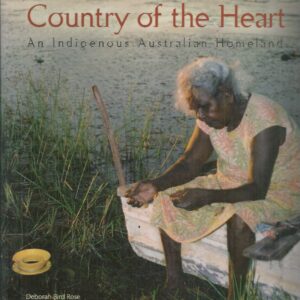 Country of the Heart : An Indigenous Australian Homeland