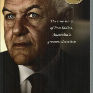 Good Cop, The : The true story of Ron Iddles, Australia’s greatest detective