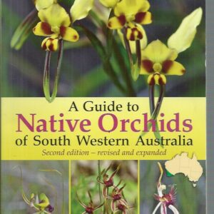 Guide To Native Orchids Of South Western Australia, A