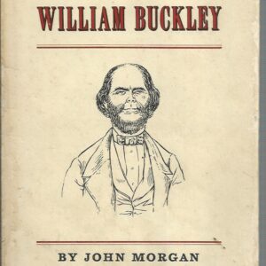 Life and Adventures of William Buckley, The: Thirty-two Years a Wanderer Amongst the Aborigines of the then unexplored country around Round Port Phillip, now the Province of Victoria