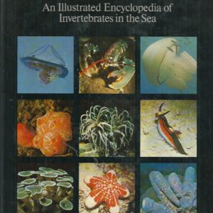 MARINE LIFE: An Illustrated Encyclopedia of Invertebrates in the Sea