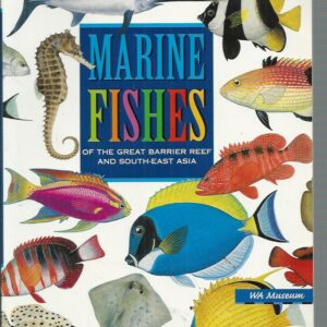 Marine Fishes of the Great Barrier Reef and South-East Asia: A Field Guide for Anglers and Divers