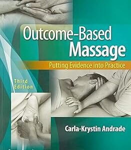 Outcome-Based Massage: Putting Evidence into Practice