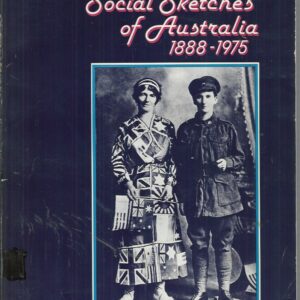 Social Sketches of Australia 1888-1975