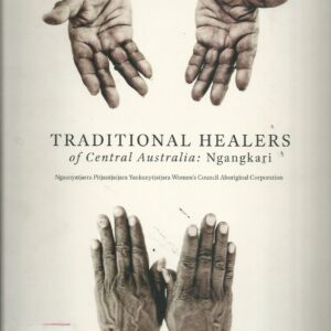 Traditional Healers of the Central Desert : Ngangkari