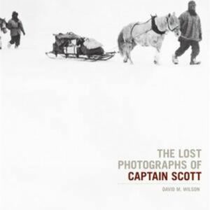 Lost Photographs of Captain Scott, The