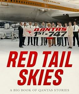 Red Tail Skies: A big book of Qantas Stories