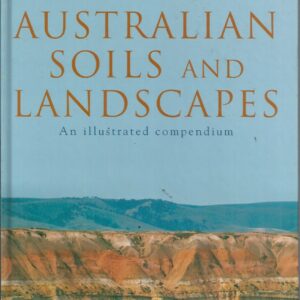 Australian Soils and Landscapes: An Illustrated Compendium