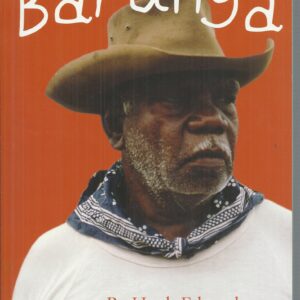 Barunga:  The life and work of Albert Barunga and his people, told by him.