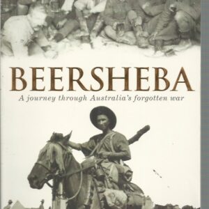 BEERSHEBA: A Journey Through Australia’s Forgotten War