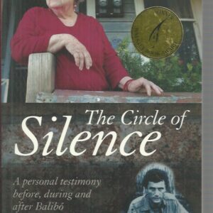 Circle of Silence, The: A Personal Testimony Before, During and After Balibo