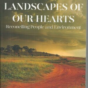 Landscapes of Our Hearts: Reconciling People and Environment