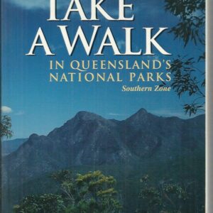 Take A Walk In Queensland’s National Parks (Southern Zone)