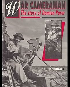 War Cameraman: The Story of Damien Parer