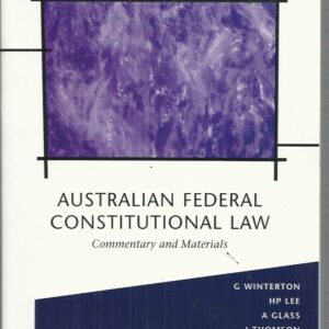 Australian Federal Constitutional Law: Commentary and Materials