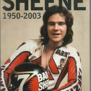 Barry Sheene 1950-2003. The Biography