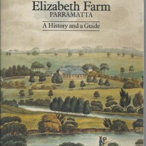 Elizabeth Farm, Parramatta: A History and a Guide