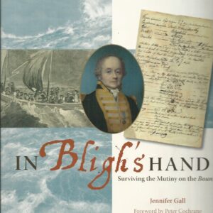 In Bligh’s Hand: Surviving the Mutiny on the Bounty