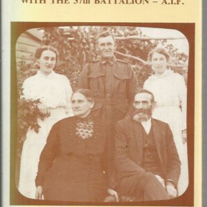 JIM’S STORY with the 37th Battalion AIF