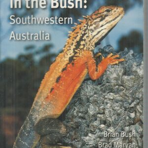 Reptiles and Frogs in the Bush: Southwestern Australia