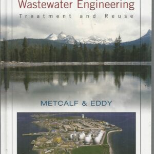 Wastewater Engineering: Treatment and Reuse