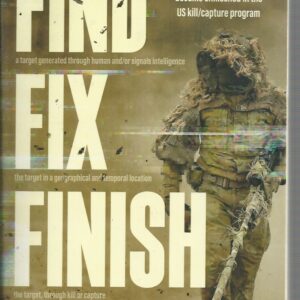 Find Fix Finish:  From Tampa to Afghanistan – How Australia’s special forces became enmeshed in the US kill/capture program